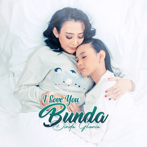 Download Lagu Dinda Ghania - I Love You Bunda MP3 Download Lagu Dinda Ghania - I Love You Bunda MP3