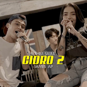 Download Lagu Syahiba Saufa, James AP - Cidro 2 MP3 Download Lagu Syahiba Saufa, James AP - Cidro 2 MP3