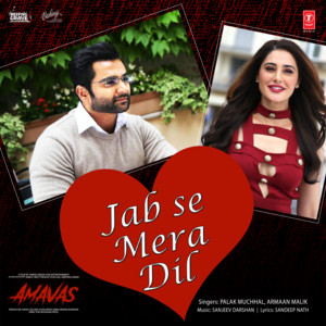 Download Lagu Palak Muchhal, Armaan Malik, Sanjeev Darshan - Jab Se Mera Dil (From "Amavas") MP3