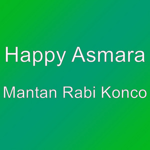 Download Lagu Happy Asmara - Mantan Rabi Konco MP3 Download Lagu Happy Asmara - Mantan Rabi Konco MP3