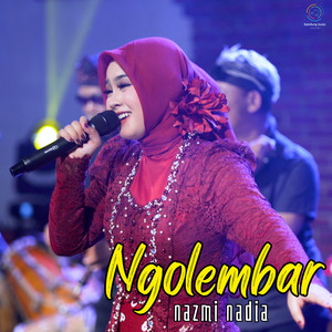 Download Lagu Nazmi Nadia - Ngolembar MP3 Download Lagu Nazmi Nadia - Ngolembar MP3