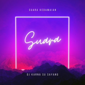 Download Lagu Suara Kedamaian - DJ Karna Su Sayang MP3 Download Lagu Suara Kedamaian - DJ Karna Su Sayang MP3