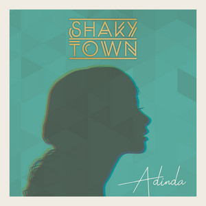 Download Lagu Shaky Town - Adinda MP3 Download Lagu Shaky Town - Adinda MP3
