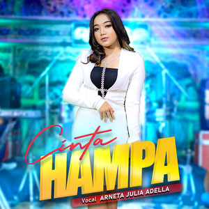 Download Lagu Arneta Julia Adella - Cinta Hampa MP3 Download Lagu Arneta Julia Adella - Cinta Hampa MP3