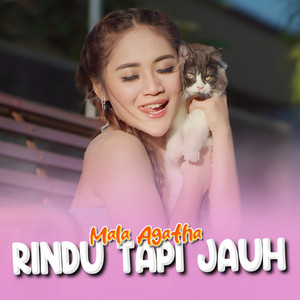 Download Lagu Mala Agatha - Rindu Tapi Jauh MP3