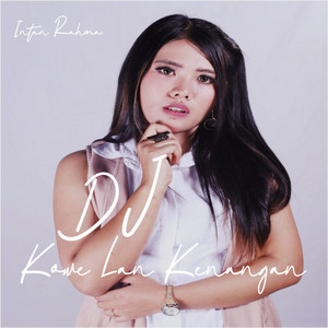 Download Lagu Intan Rahma - DJ Kowe Lan Kenangan Angklung Santuy MP3 Download Lagu Intan Rahma - DJ Kowe Lan Kenangan Angklung Santuy MP3