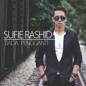 Download Lagu Sufi Rashid - Tiada Pengganti MP3