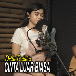 Download Lagu Della Firdatia - Cinta Luar Biasa MP3