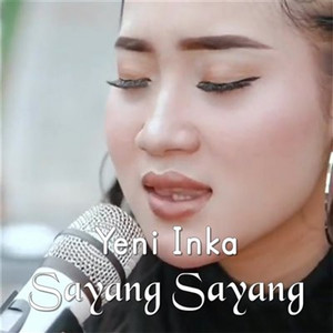 Download Lagu Yeni Inka - Sayang Sayang MP3