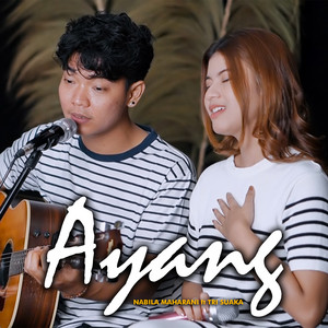 Download Lagu Nabila Maharani, Tri Suaka - AYANG MP3 Download Lagu Nabila Maharani, Tri Suaka - AYANG MP3
