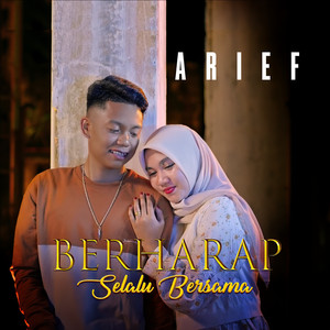 Download Lagu Arief - Berharap Selalu Bersama MP3 Download Lagu Arief - Berharap Selalu Bersama MP3