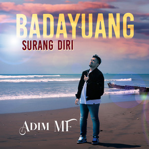 Download Lagu Adim MF - Badayuang Surang Diri MP3 Download Lagu Adim MF - Badayuang Surang Diri MP3
