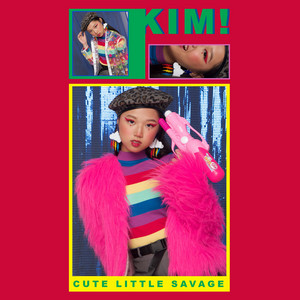 Download Lagu Kim! - Cute Little Savage MP3 Download Lagu Kim! - Cute Little Savage MP3