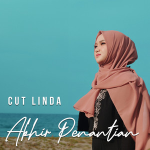Download Lagu Cut Linda - Akhir Penantian MP3 Download Lagu Cut Linda - Akhir Penantian MP3