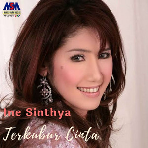 Download Lagu Ine Sinthya - Terkubur Cinta MP3 Download Lagu Ine Sinthya - Terkubur Cinta MP3