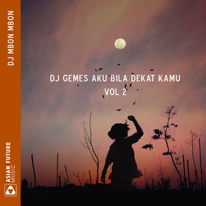 Download Lagu DJ Mbon Mbon - DJ Gemes Aku Bila Dekat Kamu Vol 2 MP3 Download Lagu DJ Mbon Mbon - DJ Gemes Aku Bila Dekat Kamu Vol 2 MP3