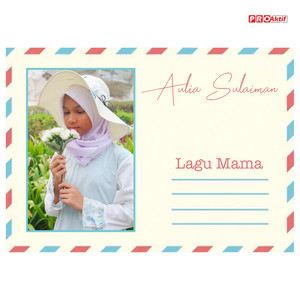 Download Lagu Aulia Sulaiman - Lagu Mama MP3 Download Lagu Aulia Sulaiman - Lagu Mama MP3