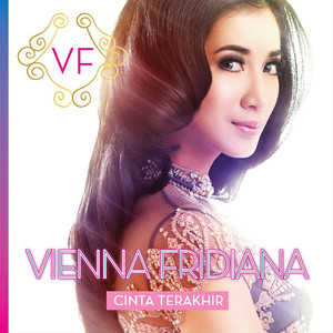 Download Lagu Vienna Fridiana - Cinta Terakhir (feat. Lokman Aslam) MP3 Download Lagu Vienna Fridiana - Cinta Terakhir (feat. Lokman Aslam) MP3