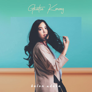 Download Lagu Ghaitsa Kenang - Balon Udara MP3