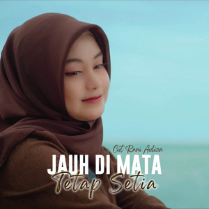 Download Lagu Cut Rani Auliza - Jauh Dimata Tetap Setia MP3 Download Lagu Cut Rani Auliza - Jauh Dimata Tetap Setia MP3