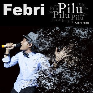 Download Lagu Febri - Pilu MP3 Download Lagu Febri - Pilu MP3