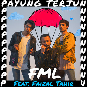 Download Lagu FML, Faizal Tahir - Payung Terjun MP3