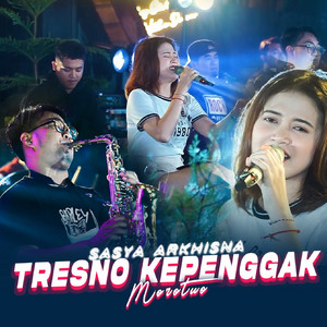 Download Lagu Sasya Arkhisna - Tresno Kepenggak Morotuo MP3 Download Lagu Sasya Arkhisna - Tresno Kepenggak Morotuo MP3