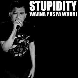 Download Lagu STUPIDITY - WARNA PUSPA WARNI MP3 Download Lagu STUPIDITY - WARNA PUSPA WARNI MP3