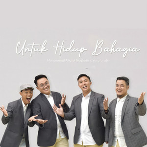 Download Lagu Muhammad Atiatul Muqtadir, Vocafarabi - Untuk Hidup Bahagia MP3 Download Lagu Muhammad Atiatul Muqtadir, Vocafarabi - Untuk Hidup Bahagia MP3