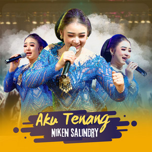 Download Lagu Niken Salindry - Aku Tenang MP3 Download Lagu Niken Salindry - Aku Tenang MP3