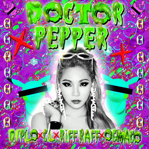 Download Lagu CL, Diplo, Riff Raff, OG Maco - Doctor Pepper (feat. CL, RiFF RAFF & OG Maco) MP3 Download Lagu CL, Diplo, Riff Raff, OG Maco - Doctor Pepper (feat. CL, RiFF RAFF & OG Maco) MP3