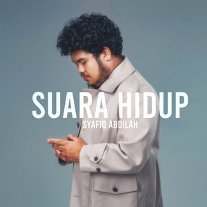 Download Lagu Syafiq Abdilah - Suara Hidup MP3 Download Lagu Syafiq Abdilah - Suara Hidup MP3