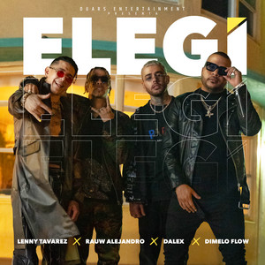 Download Lagu Rauw Alejandro, Dalex, Lenny Tavárez, Dímelo Flow - Elegí (feat. Dímelo Flow) MP3