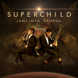 Download Lagu Super Child - Janjinya Syurga MP3