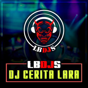 Download Lagu Lbdjs - CERITA LARA - REMIX MP3