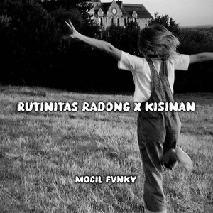 Download Lagu Mocil Fvnky - RUTINITAS RADONG X KISINAN MP3 Download Lagu Mocil Fvnky - RUTINITAS RADONG X KISINAN MP3