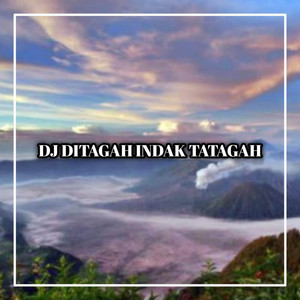 Download Lagu DJ Haning - DJ Ditagah Indak Tatagah MP3