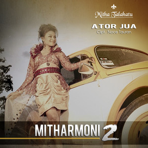 Download Lagu Mitha Talahatu - Ator Jua MP3