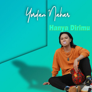 Download Lagu Yordan Nahar - Hanya Dirimu MP3 Download Lagu Yordan Nahar - Hanya Dirimu MP3