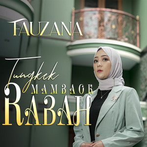 Download Lagu Fauzana - Tungkek Mambaok Rabah MP3