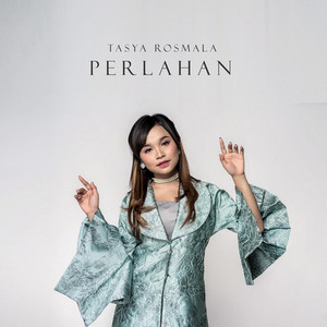Download Lagu Tasya Rosmala - Perlahan MP3 Download Lagu Tasya Rosmala - Perlahan MP3