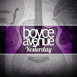 Download Lagu Boyce Avenue - Yesterday MP3 Download Lagu Boyce Avenue - Yesterday MP3