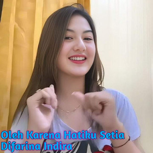 Download Lagu Difarina Indira - Oleh Karena Hatiku Setia MP3