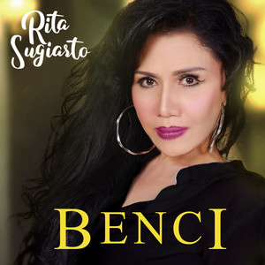 Download Lagu Rita Sugiarto - Benci MP3 Download Lagu Rita Sugiarto - Benci MP3