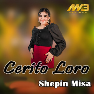 Download Lagu Shepin Misa - Cerito Loro MP3