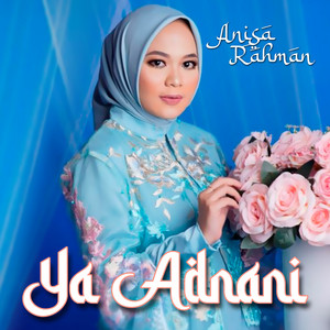 Download Lagu Anisa Rahman - Ya Adnani MP3 Download Lagu Anisa Rahman - Ya Adnani MP3
