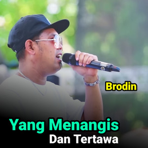 Download Lagu Brodin - Yang Menangis Dan Tertawa MP3 Download Lagu Brodin - Yang Menangis Dan Tertawa MP3
