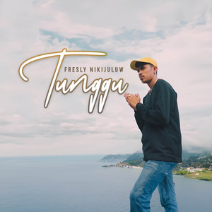 Download Lagu Fresly Nikijuluw - Tunggu MP3 Download Lagu Fresly Nikijuluw - Tunggu MP3