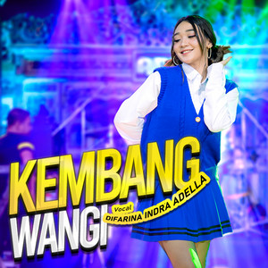 Download Lagu Difarina Indra Adella - Kembang Wangi MP3 Download Lagu Difarina Indra Adella - Kembang Wangi MP3