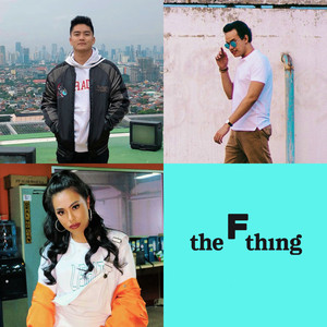 Download Lagu Boy William, Ananta Vinnie, Kamasean - The F Thing MP3 Download Lagu Boy William, Ananta Vinnie, Kamasean - The F Thing MP3